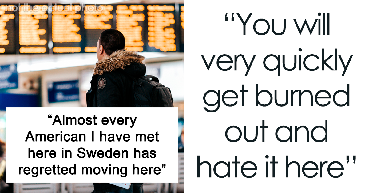 “You Will Very Quickly Get Burned Out And Hate It Here”: Person Shares That Moving To Sweden From The US Is Not As Amazing As People Think