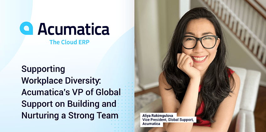 Supporting Workplace Diversity: Acumatica’s VP of Global Support on Building and Nurturing a Strong Team | Acumatica Cloud ERP